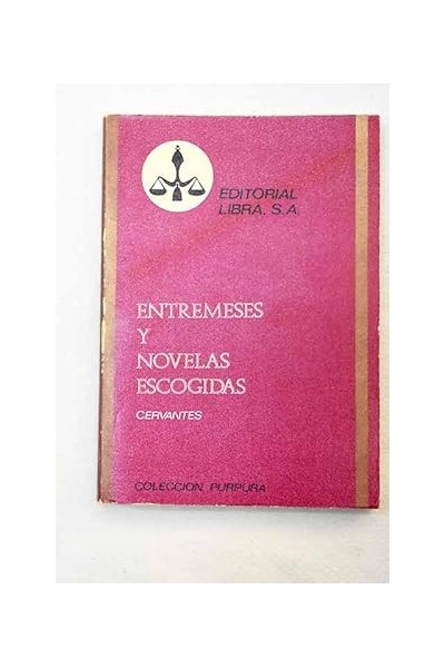 ENTREMESES Y NOVELAS ESCOGIDAS